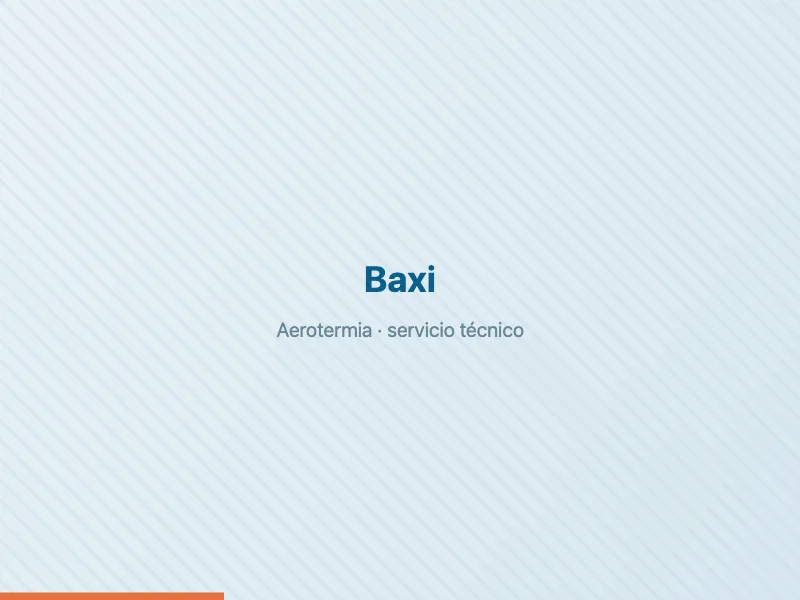 Servicio técnico de aerotermia Baxi en Badalona